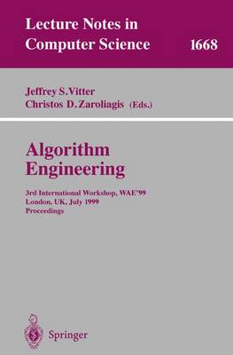 Algorithm Engineering: 3rd International Workshop, Wae'99 London, Uk, July 19-21, 1999 Proceedings - Vitter, Jeffrey S (Editor), and Zaroliagis, Christos D (Editor)