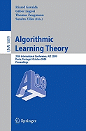 Algorithmic Learning Theory: 20th International Conference, ALT 2009 Porto, Portugal, October 3-5, 2009 Proceedings
