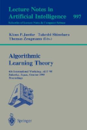 Algorithmic Learning Theory: 6th International Workshop, Alt '95, Fukuoka, Japan, October 18 - 20, 1995. Proceedings