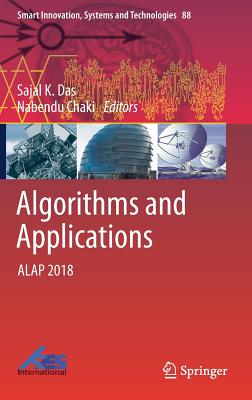 Algorithms and Applications: Alap 2018 - Das, Sajal K (Editor), and Chaki, Nabendu (Editor)