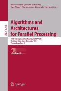 Algorithms and Architectures for Parallel Processing: 13th International Conference, Ica3pp 2013, Vietri Sul Mare, Italy, December 18-20, 2013, Proceedings, Part II - Aversa, Rocco (Editor), and Kolodziej, Joanna (Editor), and Zhang, Jun, Dr. (Editor)