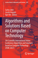 Algorithms and Solutions Based on Computer Technology: 5th Scientific International Online Conference Algorithms and Solutions based on Computer Technology (ASBC 2021)