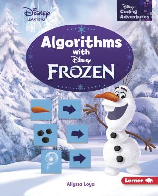 Algorithms with Disney Frozen - Loya, Allyssa