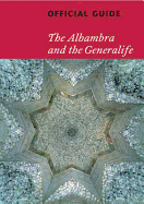 Alhambra and the Generalife: Official Guide