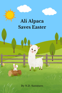 Ali Alpaca Saves Easter