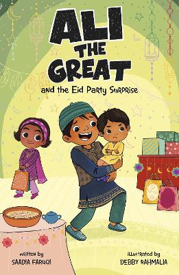 Ali the Great and the Eid Party Surprise - Faruqi, Saadia