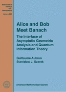 Alice and Bob Meet Banach: The Interface of Asymptotic Geometric Analysis and Quantum Information Theory