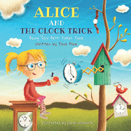 Alice and the Clock Trick: Being Your Best Takes Time