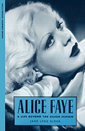 Alice Faye: A Life Beyond the Silver Screen