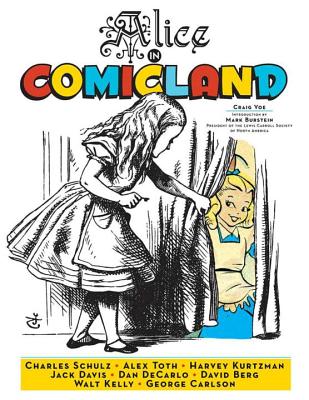 Alice in Comicland - Kelly, Walt, and Toth, Alex, and DeCarlo, Dan