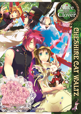 Alice in the Country of Clover: Cheshire Cat Waltz, Volume 7 - Quinrose