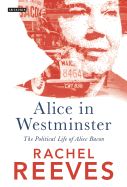 Alice in Westminster: The Political Life of Alice Bacon
