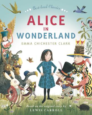 Alice In Wonderland: Book & CD - Chichester Clark, Emma (Retold by), and Carroll, Lewis (Original Author), and Harwood, Cassandra (Read by)