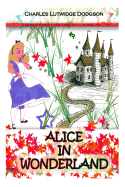 Alice in Wonderland - Dodgson, Lewis Carroll