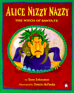 Alice Nizzy Nazzy the Witch of Santa Fe