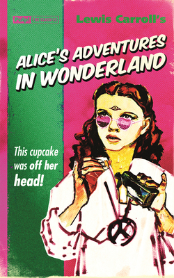 Alice's Adventures in Wonderland (Pulp! the Classics) - Carroll, Lewis