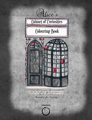 Alice's Cabinet of Curiosities: Colouring Book - Vaughn, Constantin (Editor), and Gotha, Alice Von