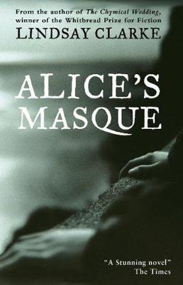 Alice's Masque - Clarke, Lindsay