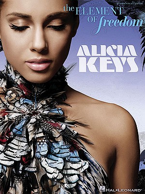 Alicia Keys: The Element of Freedom - Keys, Alicia