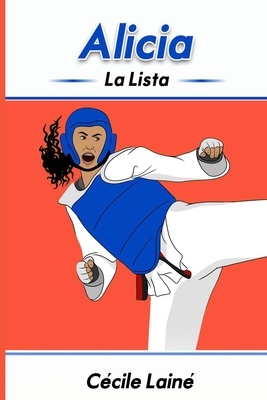 Alicia: La lista - Nolasco, Jennifer (Illustrator), and Rodriguez, Claudia (Translated by), and Ewing, Anny (Editor)