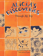 Alicia's Discoveries Through All My Senses