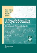 Alicyclobacillus: Thermophilic Acidophilic Bacilli