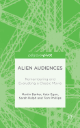 Alien Audiences: Remembering and Evaluating a Classic Movie