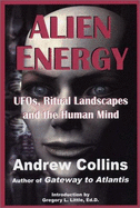 Alien Energy: UFO's, Ritual Landscapes and the Human Mind