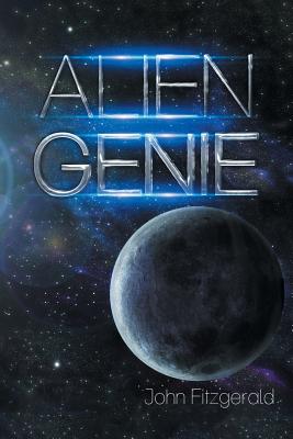 Alien Genie - Fitzgerald, John, Dr.