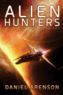 Alien Hunters: Alien Hunters Book 1