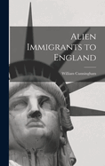 Alien Immigrants to England