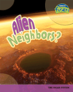 Alien Neighbors?: The Solar System