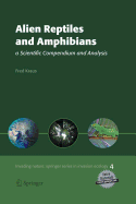 Alien Reptiles and Amphibians: A Scientific Compendium and Analysis