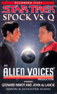 Alien Voices - Star Trek: Spock Vs Q