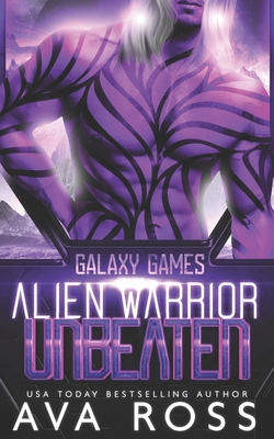 Alien Warrior Unbeaten - Ross, Ava