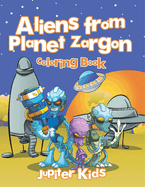 Aliens from Planet Zargon Coloring Book