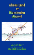 Aliens Land at Manchester Airport