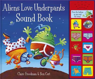 Aliens Love Underpants Sound Book - Freedman, Claire
