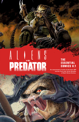 Aliens vs. Predator: The Essential Comics Volume 1 - Stradley, Randy