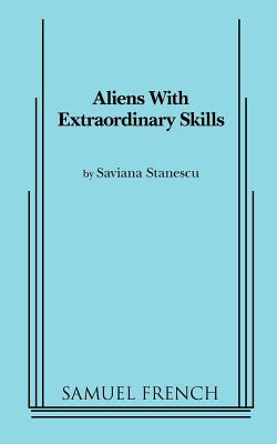 Aliens with Extraordinary Skills - Stanescu, Saviana