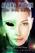 Aliens Within Our Own Selves