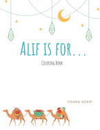 Alif is for...: Animals Edition