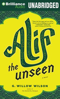 Alif the Unseen - Wilson, G Willow, and Jhaveri, Sanjiv (Read by)