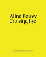 Aline Bouvy: Cruising Bye