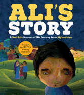 Ali's Story: A Real-Life Account of His Journey from Afghanistan