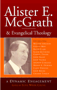 Alister E. McGrath and Evangelical Theology: A Dynamic Engagement
