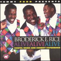 Alive Alive Alive - Broderick Rice