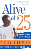 Alive at 25: How I'm Beating Cystic Fibrosis