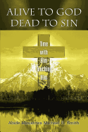 Alive to God Dead to Sin: Time with Him Touching Him