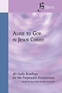 Alive to God in Jesus Christ